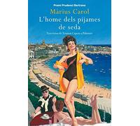L'home dels pijames de seda: Tres estius de Truman Capote a Palamós (Clàssica)