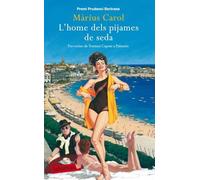 L'home dels pijames de seda: Tres estius de Truman Capote a Palamós (LABUTXACA)