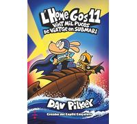 L'Home Gos 11. Vint mil puces de viatge en submarí