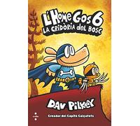 L'Home Gos 6. La cridòria del bosc