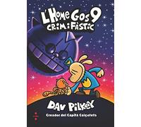 L'Home Gos 9. Crim i fàstic