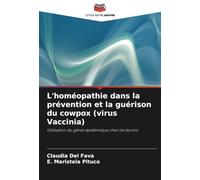 L'homéopathie dans la prévention et la guérison du cowpox (virus Vaccinia): Utilisation du génie épidémique chez les bovins