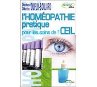 L'homéopathie pratique pour les soins de l'oeil