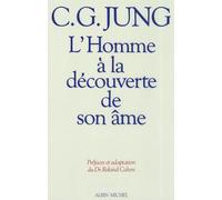 L'homme à la découverte de son âme: Structure et fonctionnement de l'inconscient