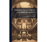L'homme de lettres et l'homme du monde