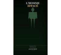L'HOMME EFFACÉ: Biologie, Culture et Déclin de la Masculinité en Occident