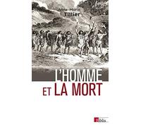 L'homme et la mort: L'émergence du geste funéraire durant la Préhistoire