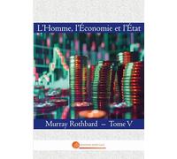 L'Homme, l'Economie et l'Etat: Tome V: 9
