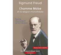 L'homme Moïse et la religion monothéiste: Trois essais suivi de Amenhotep IV