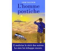 L'homme postiche: Hors cadre. Un voyage initiatique plein d’humour où sortir des sentiers battus devient une façon de se retrouver. Un roman feel good lumineux, porteur d’espoir et de confiance.