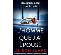 L'Homme que j'ai épousé: Un thriller psychologique captivant aux rebondissements palpitants
