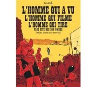 L'Homme qui a vu l'homme qui filme l'homme qui tire plus vite que son ombre: (Presque journal d'un tournage)