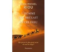 Lhomme Qui Brûlait Dêtre Dieu (ebook)