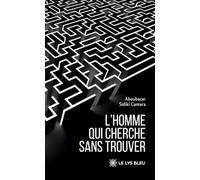 L'homme qui cherche sans trouver
