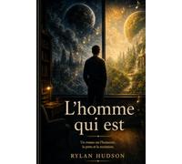 L'homme qui est: Un roman sur l'humanité, la perte et la recréation
