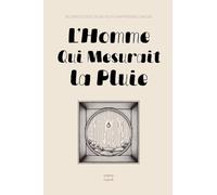L'Homme Qui Mesurait la Pluie: Histoires Courtes Bilingues pour Apprendre l'Anglais