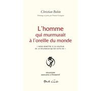 L'homme qui murmurait à l'oreille du monde: Nous remettre à la hauteur de la splendeur qu'est cette vie
