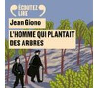 Lhomme Qui Plantait Des Arbres (audiolibro)