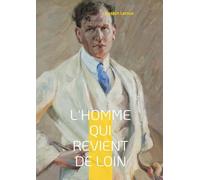 L'Homme qui revient de loin: Les secrets d'un héritage entre ombre et lumière