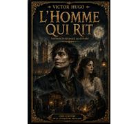 L'Homme qui rit: Edition intégrale illustrée