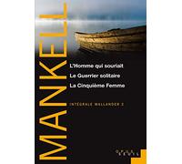 "L'Homme qui souriait , Le Guerrier solitaire, La Cinquième Femme (Série ""Wallander"", vol 2)": Intégrale Wallander (Opus)