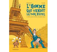 L'homme qui vendit la Tour Eiffel: D'après une histoire presque vraie