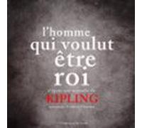 L'Homme qui voulut être roi