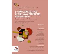 L'Homo Generativus oltre l’analfabetismo democratico. La democrazia della conoscenza. Atti della I Edizione del Festival di Pedagogia Generativa e Comunità Pensanti