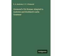 Lhomond's Viri Romae: Adapted to Andrews and Stoddard's Latin Grammar