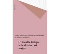 Lhonnête Volupté : Art Culinaire Art Majeur (ebook)
