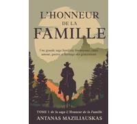 L'HONNEUR DE LA FAMILLE: Une grande saga familiale lituanienne, entre amour, guerre et héritage des générations (The Family Honor Saga)