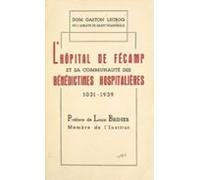 Lhôpital De Fécamp Et Sa Communauté Des Bénédictines Hospitalières (eb