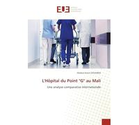 L'Hôpital du Point "G" au Mali: Une analyse comparative internationale