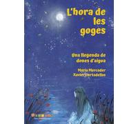 L'hora de les goges: Una llegenda de dones d'aigua: 3 (Compartim-ho)