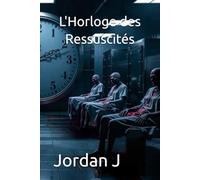 L'Horloge des Ressuscités (La Fille du Passage Piéton)