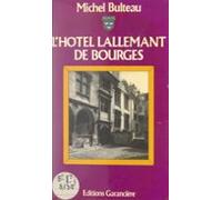 Lhôtel Lallemant De Bourges (ebook)