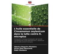 L'huile essentielle de Cinnamomun zeylanicum dans la lutte contre R. microplus: Composition chimique et évaluation de l'activité carrapatique de ... zeylanicum dans la lutte contre R. microplus
