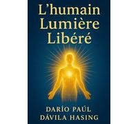 L'Humain Lumière Libéré