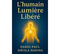 L'Humain Lumière Libéré