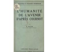 Lhumanité De Lavenir Daprès Cournot (ebook)