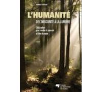 Lhumanité: De Lobscurité À La Lumière (ebook)
