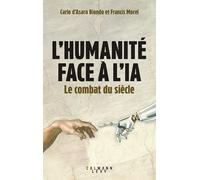 L'humanité face à l'IA: Le combat du siècle