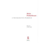 L'Humanité perdue. Essai sur le XXe siècle