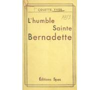 Lhumble Sainte Bernadette (ebook)
