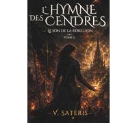 L'Hymne des Cendres: Le Son de la Rébellion - Tome 3