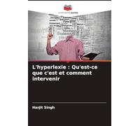L'hyperlexie: Qu'est-ce que c'est et comment intervenir