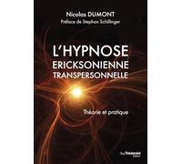 L'hypnose éricksonienne transpersonnelle: Théorie et pratique