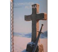 L'hypothèse alpha