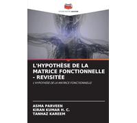 L'Hypothèse de la Matrice Fonctionnelle - Revisitée