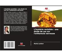 L'hystérie revisitée : une étude de cas sur l'orthorexie nerveuse